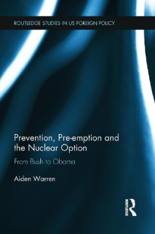 Cover of Prevention, Pre-emption and the Nuclear Option