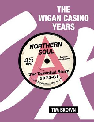 Book cover for The Wigan Casino Years