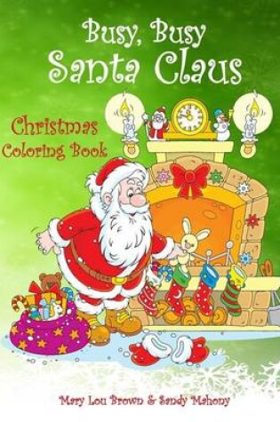 Cover of Busy, Busy Santa Claus Christmas Coloring Book