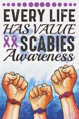 Book cover for Every Life Has Value Scabies Awareness