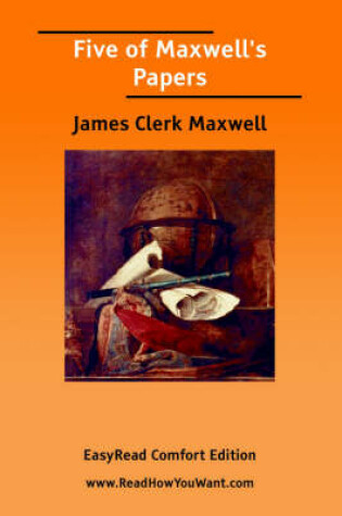 Cover of Five of Maxwell's Papers [Easyread Comfort Edition]