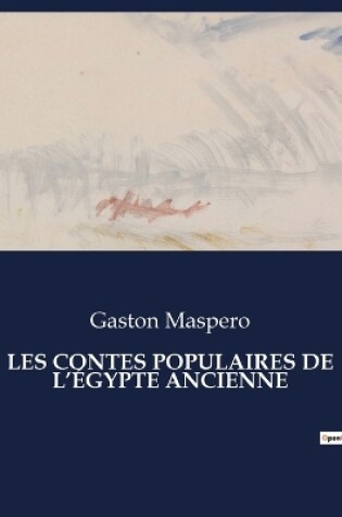 Cover of Les Contes Populaires de l'�gypte Ancienne