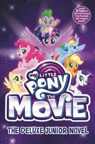 Cover of My Little Pony: The Movie: The Deluxe Junior Novel