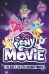 Book cover for My Little Pony: The Movie: The Deluxe Junior Novel
