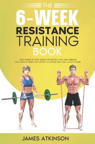 Cover of The 6-Week Resistance Training Book
