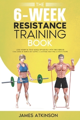 Book cover for The 6-Week Resistance Training Book