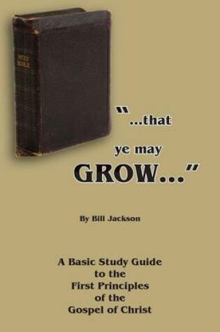 Cover of That Ye May Grow...
