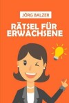 Book cover for Rätsel Für Erwachsene