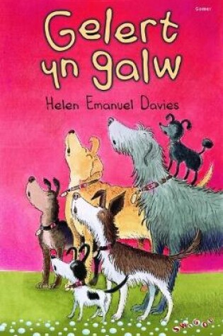 Cover of Cyfres Swigod: Gelert yn Galw