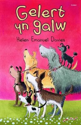 Book cover for Cyfres Swigod: Gelert yn Galw