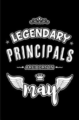 Book cover for Legendary Principals are born in May