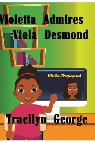Cover of Violetta Admires Viola Desmond