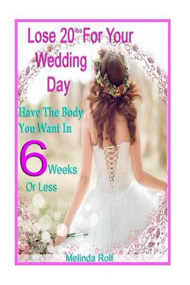 Book cover for Lose 20Lbs. By Your Wedding Day