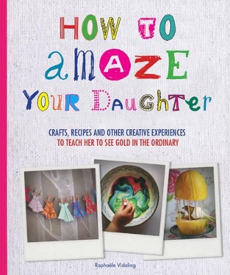 Book cover for How to Amaze Your Daughter