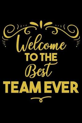 Cover of Welcome To The Best Team Ever