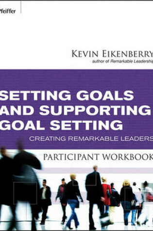 Cover of Setting Goals and Supporting Goal Setting Participant Workbook