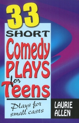 Book cover for Thirty-Three Short Comedy Plays for Teens