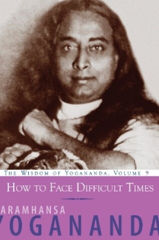 Cover of How to Face Difficult Times