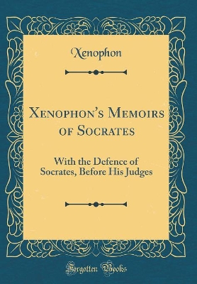 Book cover for Xenophon's Memoirs of Socrates