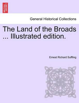 Book cover for The Land of the Broads ... Illustrated Edition.