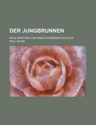 Book cover for Der Jungbrunnen; Neue Marchen Von Einem Fahrenden Schuler