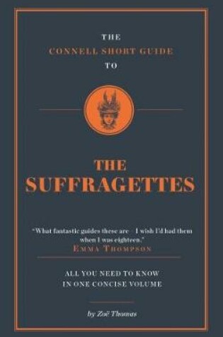 Cover of The Connell Short Guide To The Suffragettes