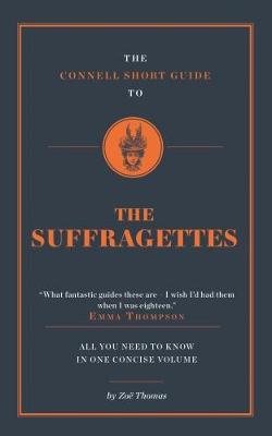 Book cover for The Connell Short Guide To The Suffragettes