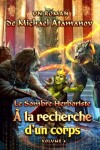 Book cover for À la recherche d'un corps (Le Sombre Herboriste Volume 4)