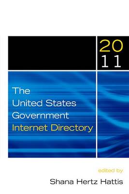 Cover of The United States Government Internet Directory 2011