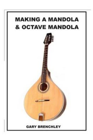 Cover of Making a Mandola & Octave Mandola