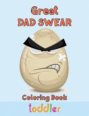 Book cover for Great Dad Swear Coloring Book Toddler