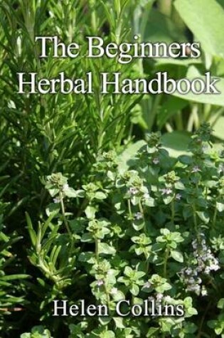 Cover of The Beginners Herbal Handbook