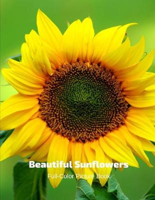 Book cover for Beautiful Sunflowers Full-Color Picture Book