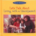 Book cover for Let's Talk about Living with a Grandparent