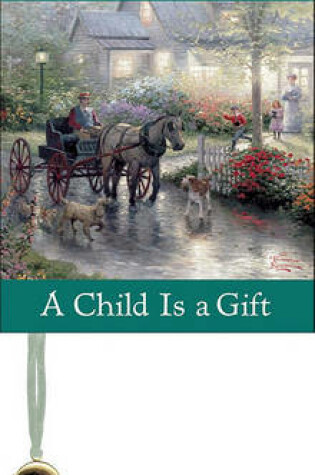 Cover of A Child Is a Gift