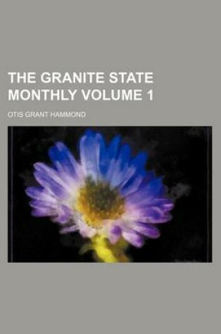 Cover of The Granite State Monthly Volume 1