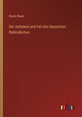 Book cover for Der Aufstand und Fall des Deutschen Radicalismus