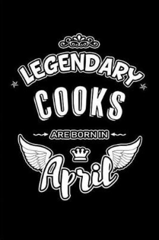 Cover of Legendary Cooks Are Born in April