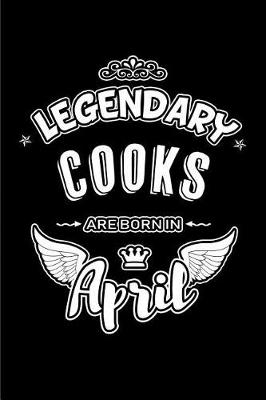 Book cover for Legendary Cooks Are Born in April