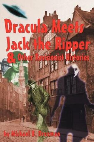 Cover of Dracula Meets Jack the Ripper and Other Revisionist Histories