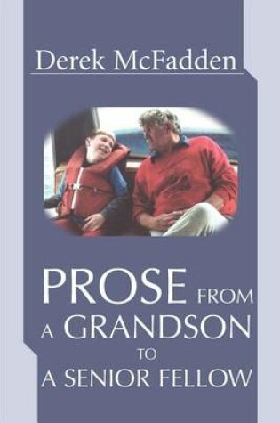 Cover of Prose From A Grandson To A Senior Fellow