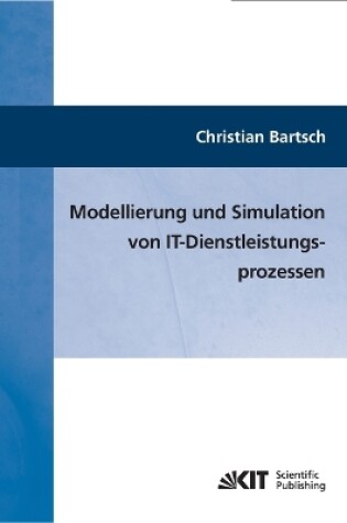 Cover of Modellierung und Simulation von IT-Dienstleistungsprozessen