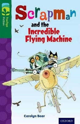 Book cover for Oxford Reading Tree TreeTops Fiction: Level 12 More Pack C: Scrapman and the Incredible Flying Machine