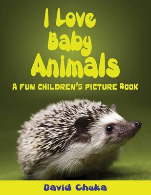 Book cover for I Love Baby Animals