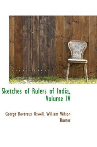 Cover of Sketches of Rulers of India, Volume IV