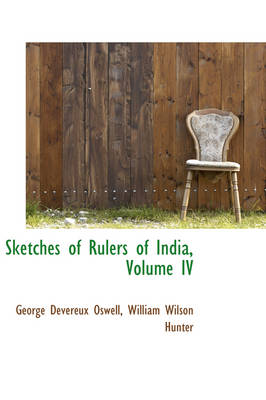 Book cover for Sketches of Rulers of India, Volume IV