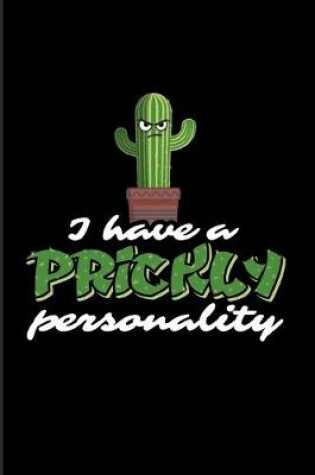 Cover of I Have A Prickly Personality