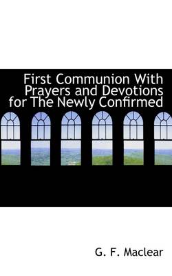 Book cover for First Communion with Prayers and Devotions for the Newly Confirmed