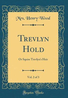 Book cover for Trevlyn Hold, Vol. 2 of 3