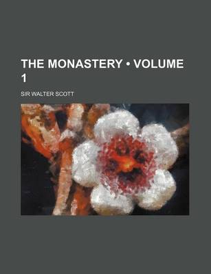 Book cover for The Monastery (Volume 1 )